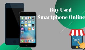How to Safely Buy Used Smartphones Online