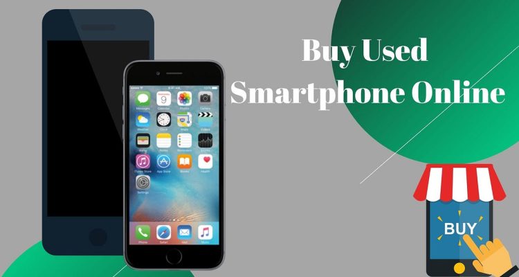How to Safely Buy Used Smartphones Online