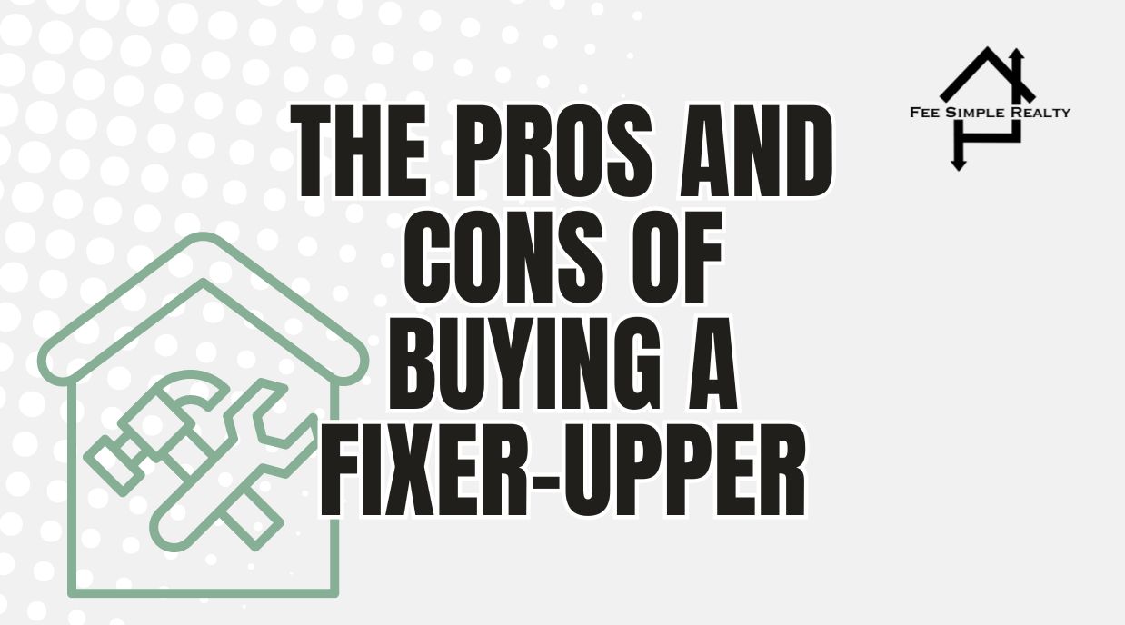 Pros and Cons of Buying a Fixer-Upper Home Explained